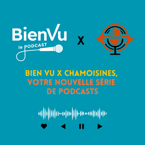 Bien Vu x Chamoisines